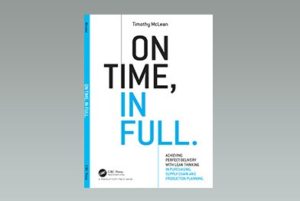 Tim McLean's book, On Time In Full, has provided the inspiration for his articles in US magazines Industry Week and Target